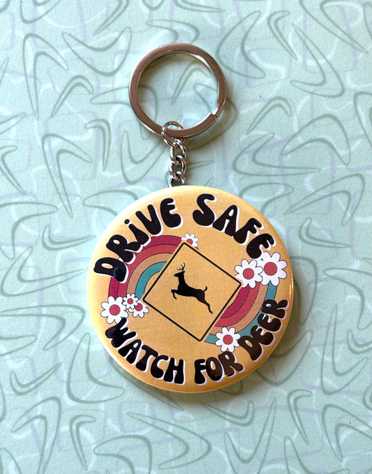 Drive Safe Watch for Deer Keychain - 2.25 Button Style