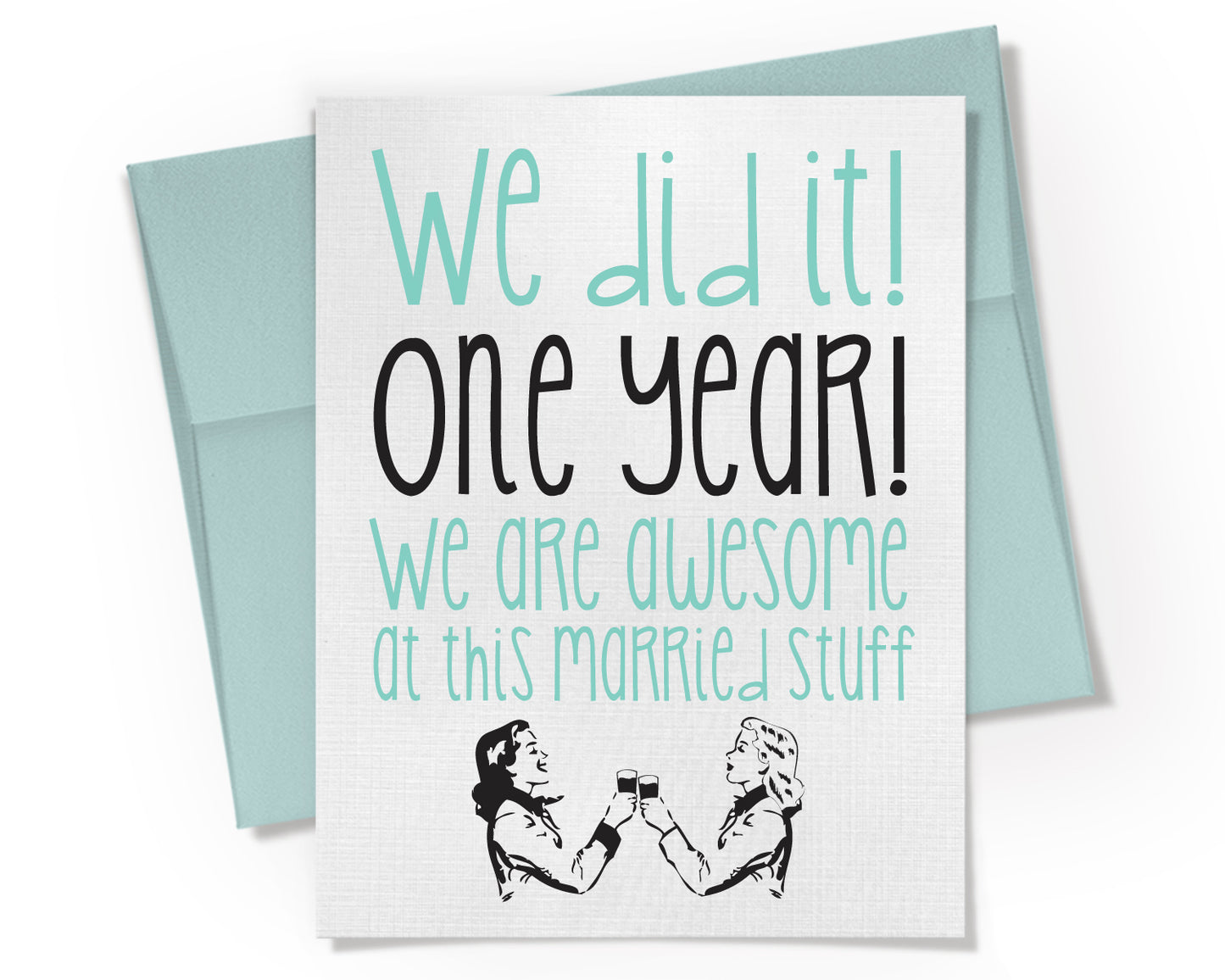 Card - Customize the Year and Couple. We did it! Personalized Anniversary Year