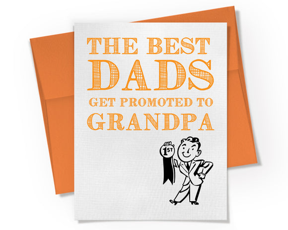 Card - The Best Dads Get Promoted to Grandpa
