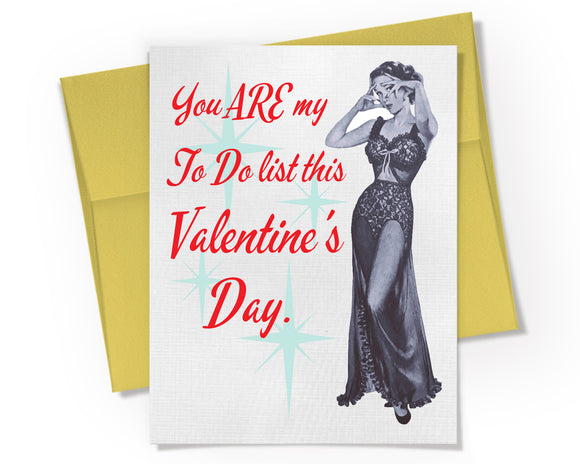 Card - You ARE my To Do list this Valentine's Day.