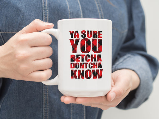 Mug - Ya Sure You Betcha Dontcha Know Buffalo Plaid