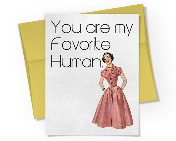 Card - You are my Favorite Human
