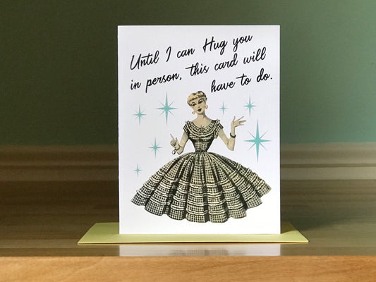 Card - Until I can Hug you in person, this card will have to do.