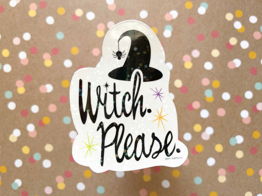 Witch Please Starburst Prism Sticker