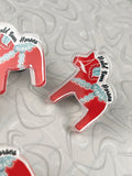 Acrylic Pin - Hold Your Horses Swedish Dala Horse - Whoopsie Mistakes Sale