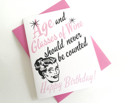 Age and Glasses of Wine Should Never Be Counted Happy Birthday Funny Card from Beckamade