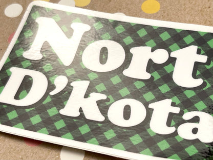 Nort D’Kota North Dakota Sticker