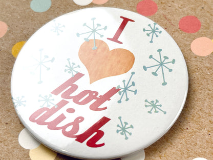 Round Button Magnet - I Heart Hotdish