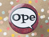 Round Button Magnet - Ope Comic Style