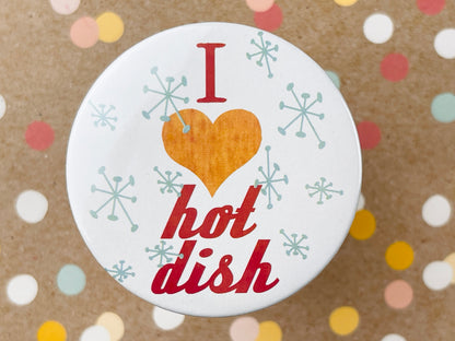 Round Button Magnet - I Heart Hotdish