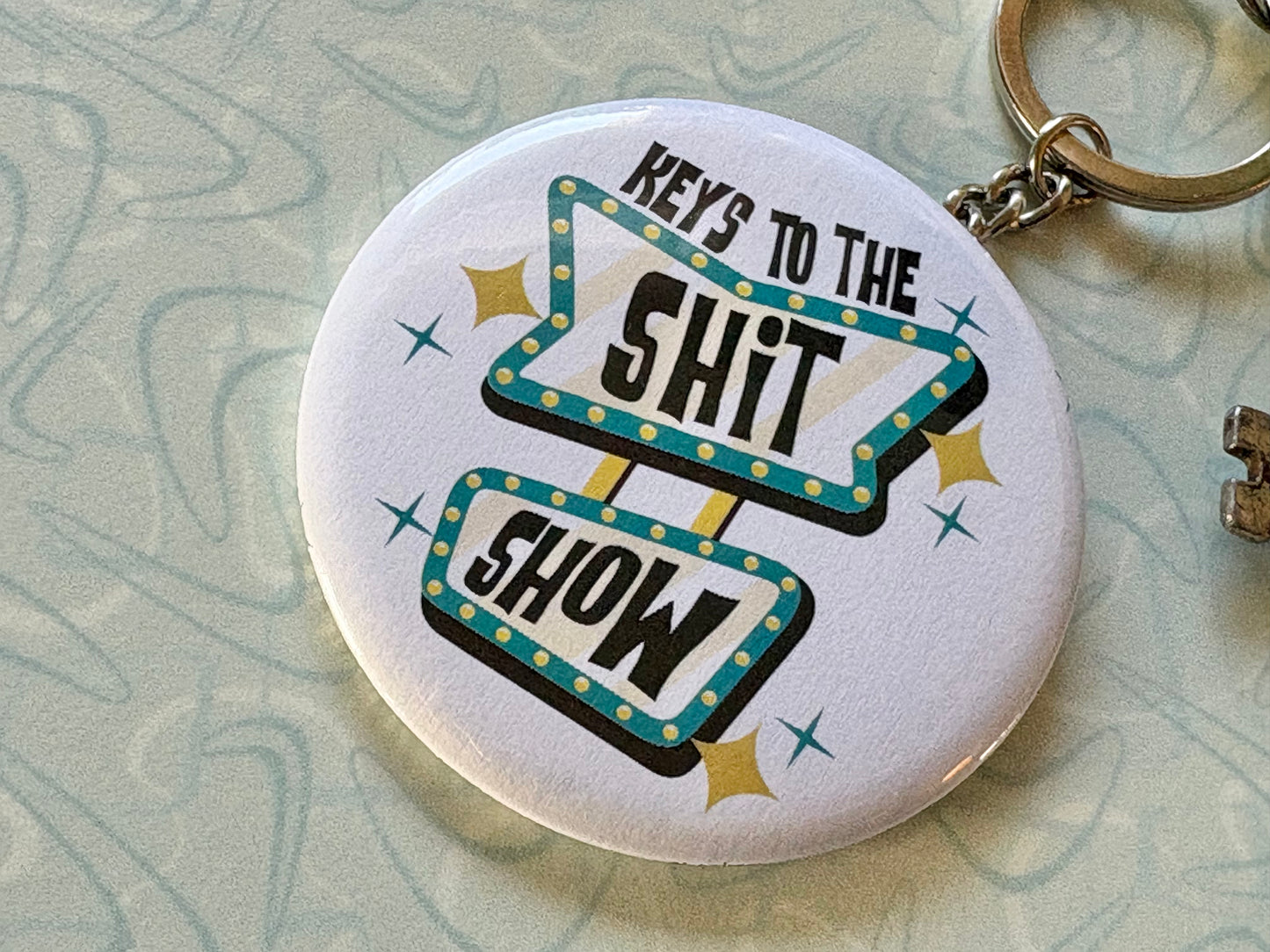 Keys to the Shit Show Keychain - 2.25 Button Style