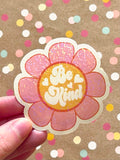 Premium Sticker - Be Kind Hippy Flower with Glitter Prism