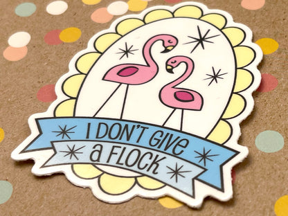 I Don't Give a Flock Flamingo Sticker