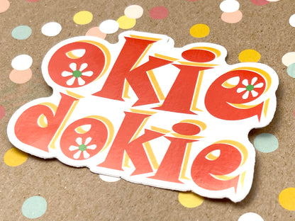 Okie Dokie Sticker