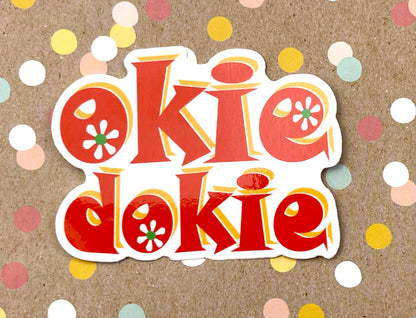 Okie Dokie Sticker