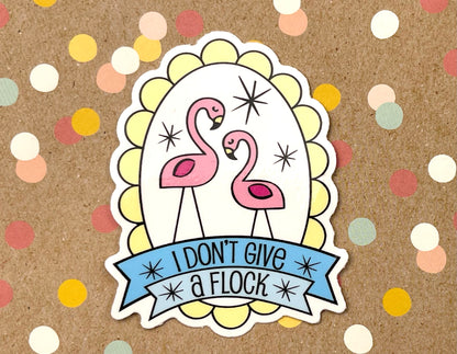 I Don't Give a Flock Flamingo Sticker