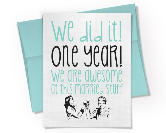Card - We did it! One Year Anniversary