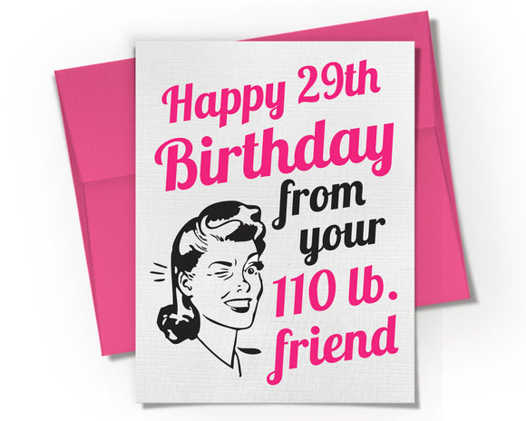 Card - 29th Birthday from 110lb Friend