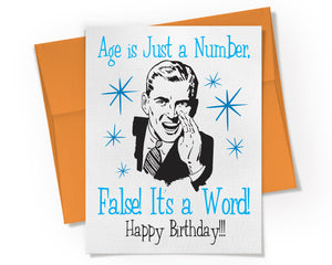 Card - Age is just a Number. False! It's a Word! Happy Birthay!