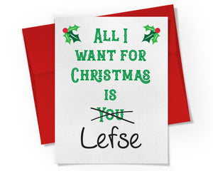 Card - All I Want for Christmas is Lefse