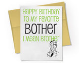 Card - Happy Birthday to my Favorite Bother... I mean Brother