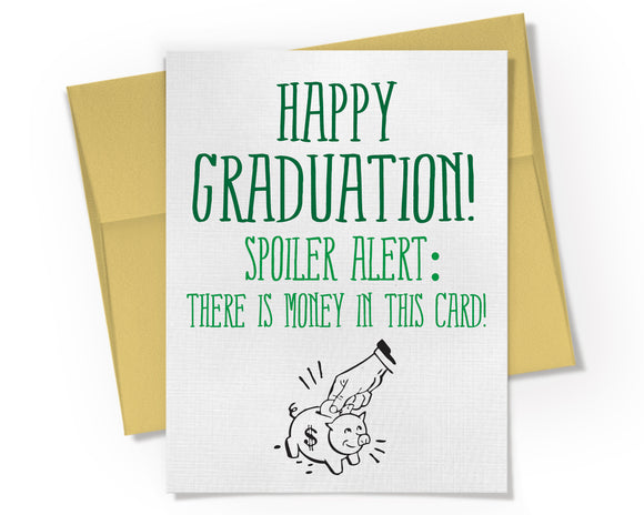 Card - Happy Graduation Spoiler Alert There is Money in this Card.