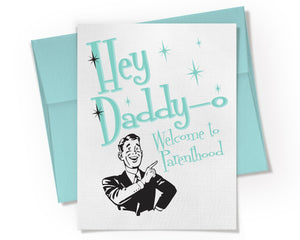 Card - Hey Daddy-o Welcome to Parenthood.