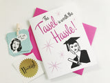 Card - The Tassel is worth the Hassle