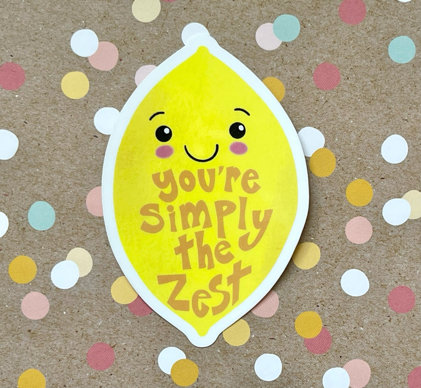 You’re Simply the Zest Lemon Sticker