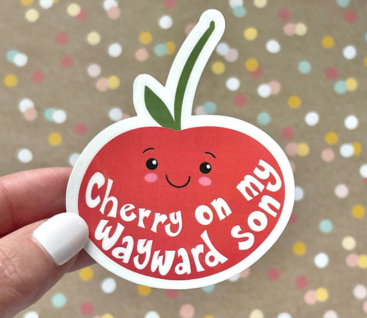 Cherry on my Wayward Son Sticker