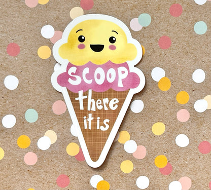 Scoop there it is Ice Cream Cone Sticker