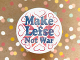 Round Button Magnet - Make Lefse Not War