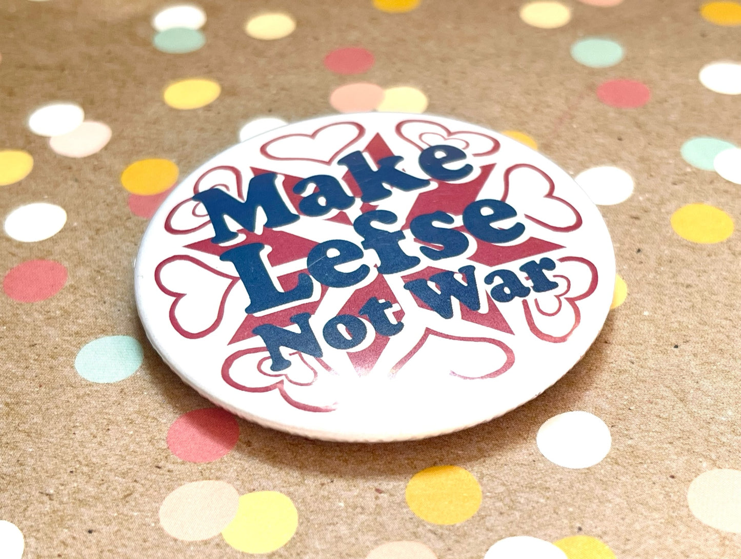 Round Button Magnet - Make Lefse Not War