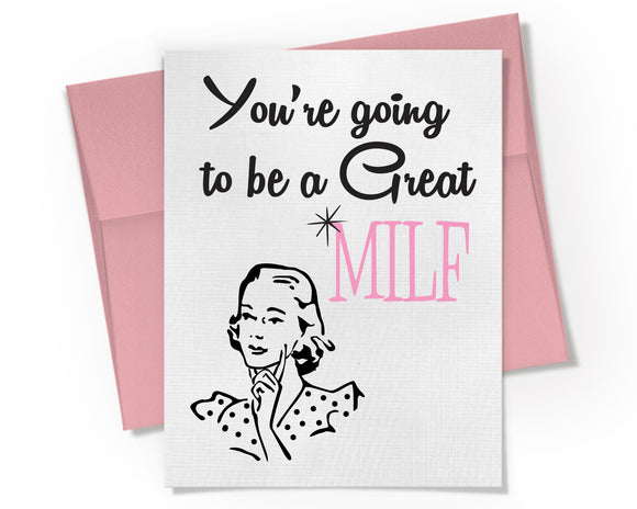 Card - You are going to be a great MILF
