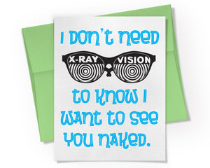 Card - I don't need X-ray Vision to know I want to see you naked.