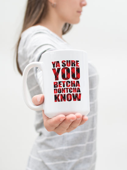 Mug - Ya Sure You Betcha Dontcha Know Buffalo Plaid