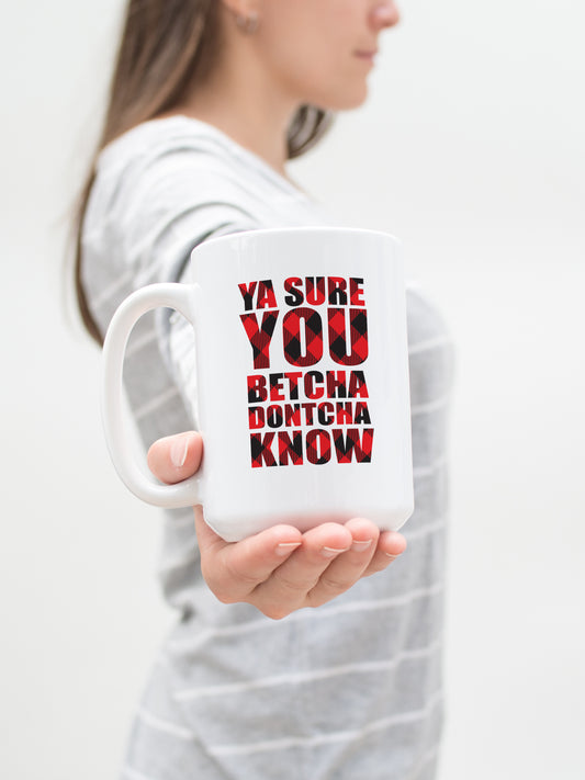 Mug - Ya Sure You Betcha Dontcha Know Buffalo Plaid