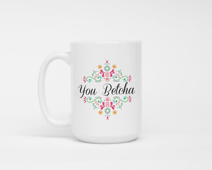 Mug - Scandi Floral You Betcha