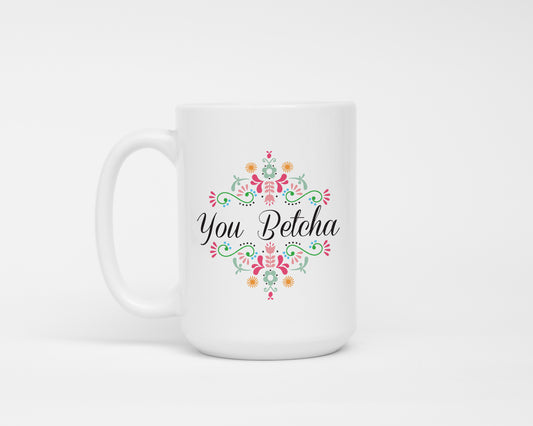 Mug - Scandi Floral You Betcha