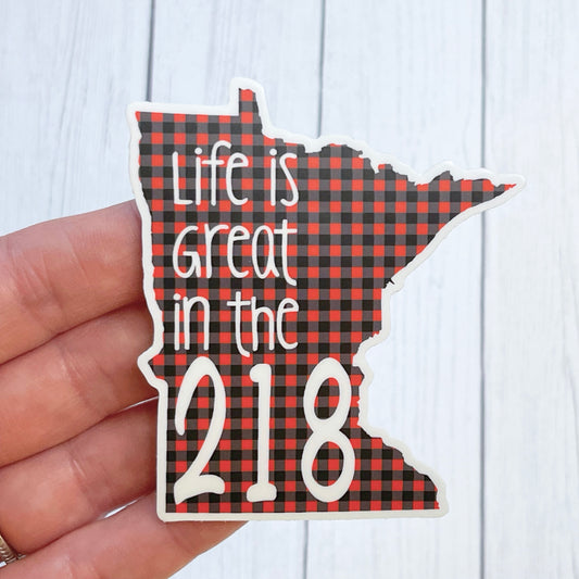Minnesota - Life is Great in the 218 Sticker