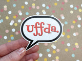 Premium Sticker - Uffda Talk Bubble