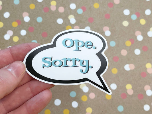 Ope. Sorry. Talk Bubble Sticker