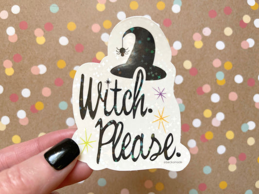 Witch Please Starburst Prism Sticker
