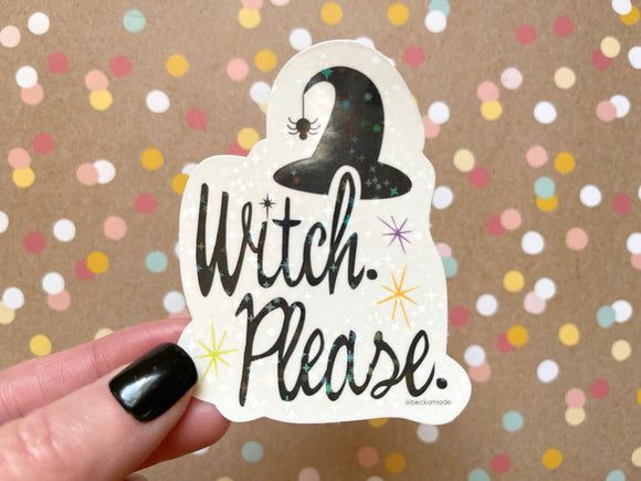 Premium Sticker - Witch Please Starburst Prism Sticker