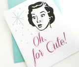 Card - Oh for Cute