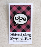 Enamel Pin - Ope Talk Bubble - Midwest Slang