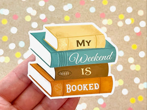 Premium Sticker - My Weekend Is Booked