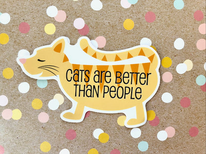 Cats are Better than People Sticker