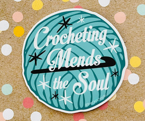 Premium Sticker - Crocheting Mends the Soul