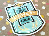 Premium Sticker -The Midwest Club Sticker